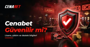 Cenabet güvenilir mi, lisans, çekim ve destek bilgileri