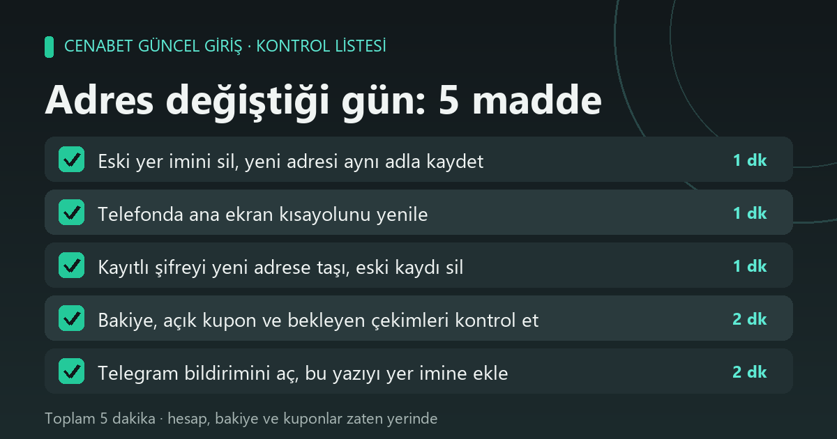 Cenabet güncel giriş kontrol listesi: adres değiştiği gün yapılacak 5 iş